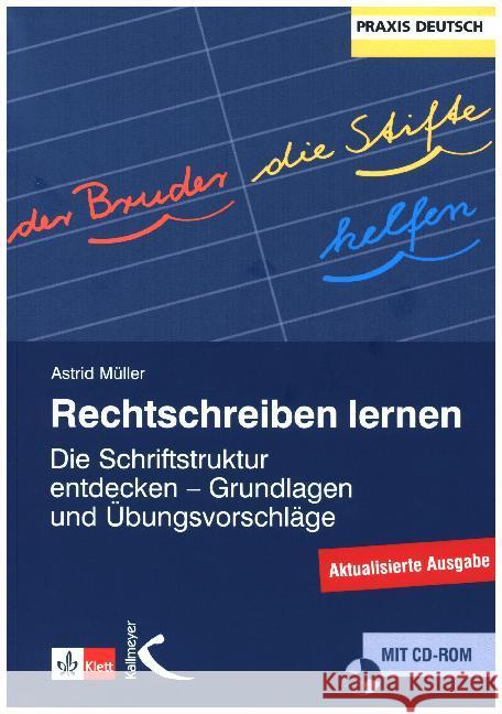 Rechtschreiben lernen, m. CD-ROM : Die Schriftkultur entdecken - Grundlagen und Übungsvorschläge Müller, Astrid   9783780010223 Kallmeyer - książka