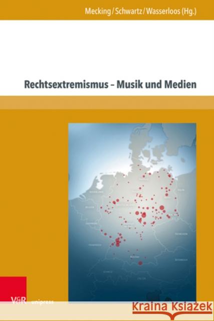 Rechtsextremismus - Musik Und Medien Sabine Mecking Manuela Schwartz Yvonne Wasserloos 9783847113270 V&R Unipress - książka