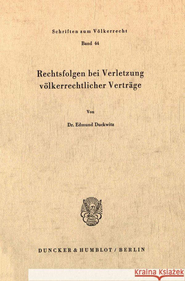 Rechtsfolgen bei Verletzung völkerrechtlicher Verträge. Duckwitz, Edmund 9783428034024 Duncker & Humblot - książka