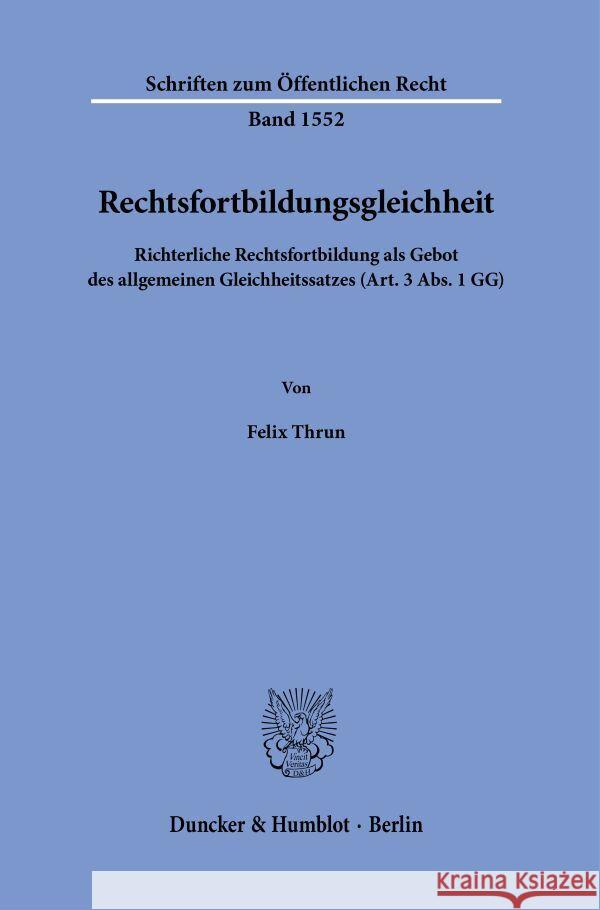 Rechtsfortbildungsgleichheit Thrun, Felix 9783428189656 Duncker & Humblot - książka