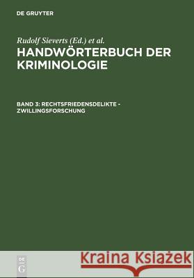 Rechtsfriedensdelikte - Zwillingsforschung Alexander Elster Heinrich Lingemann Rudolf Sieverts 9783110059212 Walter de Gruyter - książka