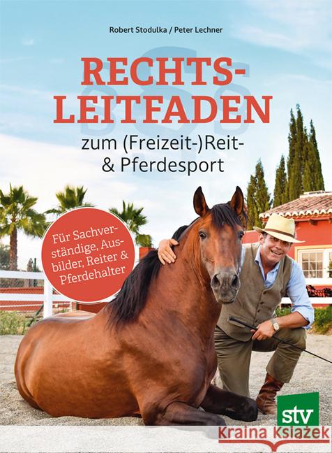 Rechtsleitfaden zum (Freizeit-)Reit- & Pferdesport Stodulka, Robert, Lechner, Peter 9783702022587 Stocker - książka