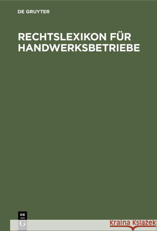 Rechtslexikon für Handwerksbetriebe No Contributor 9783110098433 De Gruyter - książka