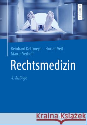 Rechtsmedizin Reinhard Dettmeyer Florian Veit Marcel Verhoff 9783662673041 Springer - książka