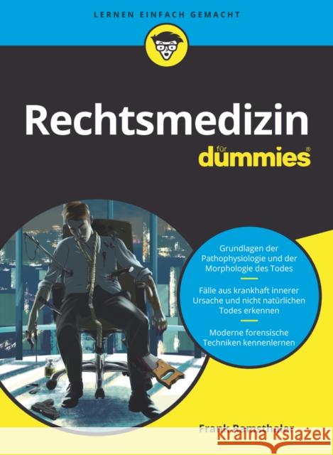 Rechtsmedizin fur Dummies Frank Ramsthaler 9783527717347 Wiley-VCH Verlag GmbH - książka