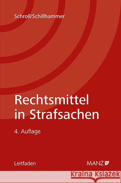 Rechtsmittel in Strafsachen Schroll, Hans Valentin, Schillhammer, Ernst 9783214021511 Manz'sche Verlags- u. Universitätsbuchhandlun - książka