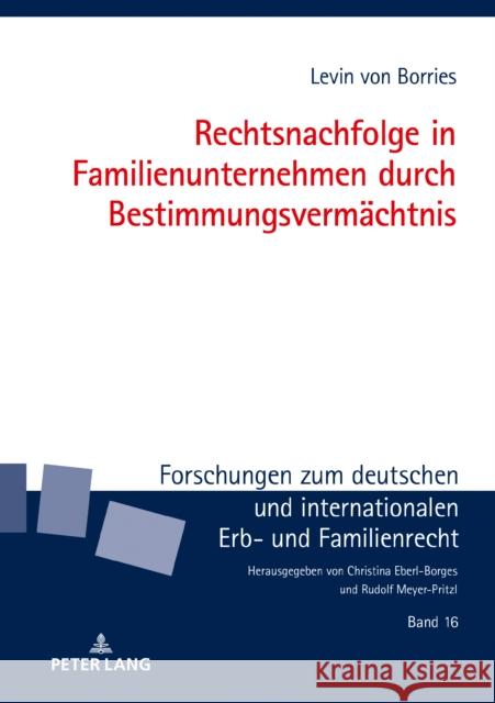 Rechtsnachfolge in Familienunternehmen Durch Bestimmungsvermaechtnis Eberl-Borges, Christina 9783631838440 Peter Lang AG - książka