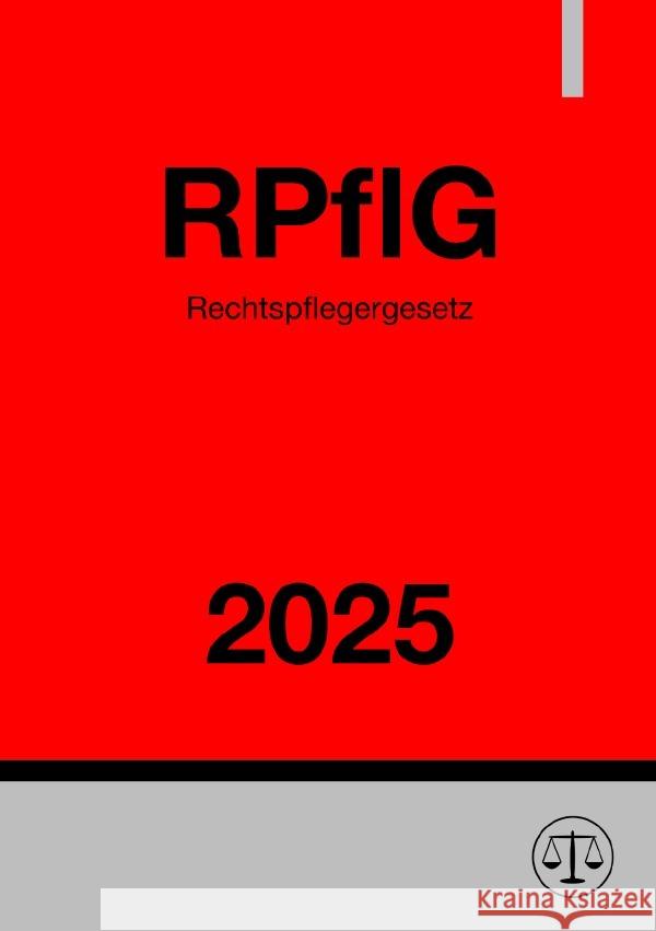 Rechtspflegergesetz - RPflG 2025 Studier, Ronny 9783819072819 epubli - książka