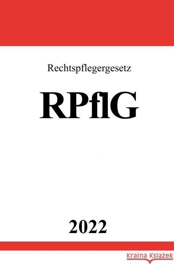 Rechtspflegergesetz RPflG 2022 Studier, Ronny 9783754950845 epubli - książka