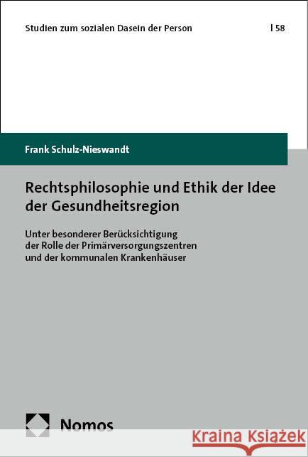 Rechtsphilosophie und Ethik der Idee der Gesundheitsregion Schulz-Nieswandt, Frank 9783756030705 Nomos - książka