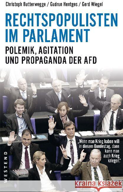 Rechtspopulisten im Parlament : Polemik, Agitation und Propaganda der AfD Butterwegge, Christoph; Hentges, Gudrun; Wiegel, Gerd 9783864892219 Westend - książka