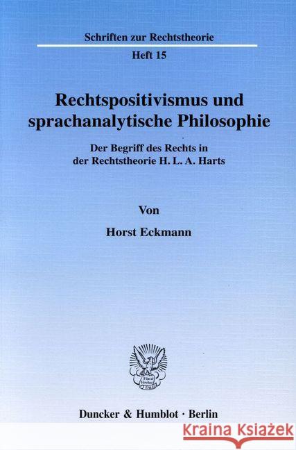 Rechtspositivismus Und Sprachanalytische Philosophie: Der Begriff Des Rechts in Der Rechtstheorie H. L. A. Harts Eckmann, Horst 9783428018550 Duncker & Humblot - książka