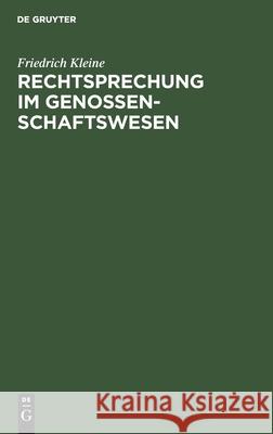 Rechtsprechung Im Genossenschaftswesen Kleine, Friedrich 9783112510179 de Gruyter - książka