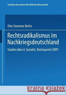 Rechtsradikalismus Im Nachkriegsdeutschland: Studien Über Die 