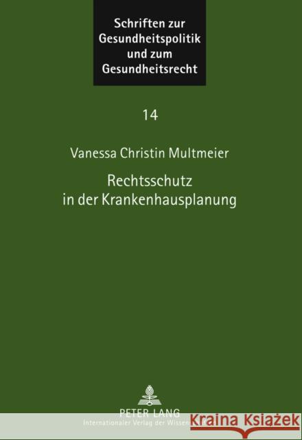 Rechtsschutz in Der Krankenhausplanung: Traditionelle Und Neue Rechtsschutzformen Zur Verteidigung Von Grundrechten Und Grundfreiheiten Gegen Staatlic Wallrabenstein, Astrid 9783631619926 Lang, Peter, Gmbh, Internationaler Verlag Der - książka