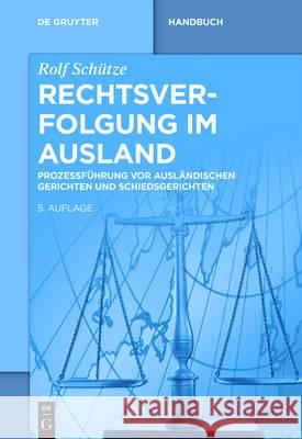 Rechtsverfolgung im Ausland Rolf a Schütze 9783110449631 de Gruyter - książka