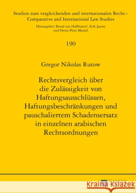 Rechtsvergleich Ueber Die Zulaessigkeit Von Haftungsausschluessen, Haftungsbeschraenkungen Und Pauschaliertem Schadensersatz in Einzelnen Arabischen R Mansel, Heinz-Peter 9783631655474 Peter Lang Gmbh, Internationaler Verlag Der W - książka