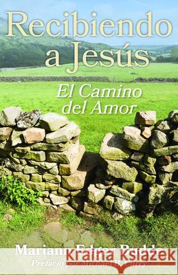 Recibiendo a Jesús: El Camino del Amor Budde, Mariann Edgar 9781640653030 Church Publishing - książka