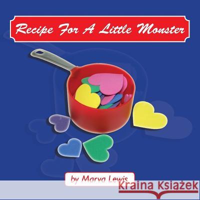 Recipe For A Little Monster Lewis, Marva 9781493190652 Xlibris Corporation - książka