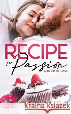 Recipe for Passion: A Big Boy Romance L. Moone 9781913930547 WriteHit - książka