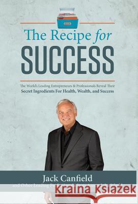 Recipe For Success Canfield, Jack 9780998036908 Celebrity PR - książka