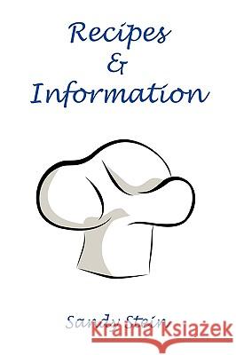 Recipes & Information Sandy Stein 9781438973685 Authorhouse - książka