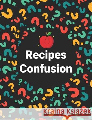 Recipes Confusion: Simply Keto Practical Approach Low Carb Recipes Shit Favorite Personalized Cookbook Dan Siam 9781659893670 Independently Published - książka