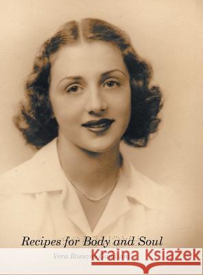 Recipes for Body and Soul Vera Rossano Gaudiani 9781483604312 Xlibris Us - książka