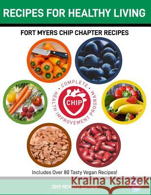 Recipes for Healthy Living: Fort Myers Chip Chapter Recipes Andrew Frinkle 9781723851711 Independently Published - książka