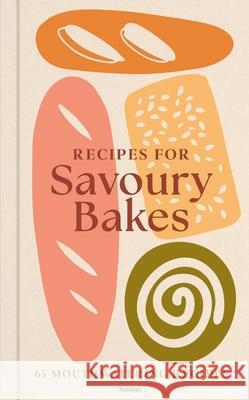 Recipes for Savoury Baking Francesca Huntingdon 9780600640134 Octopus Publishing Group - książka