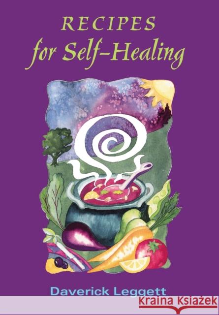 Recipes for Self Healing Leggett, Daverick 9780952464020 BERTRAMS - książka