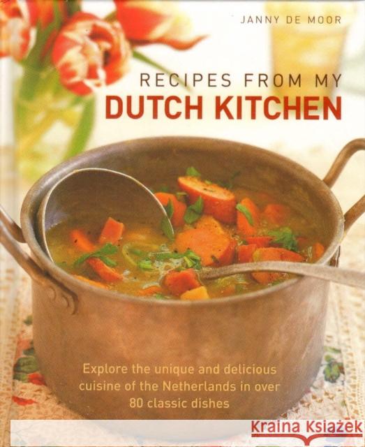 Recipes from My Dutch Kitchen Janny de Moor 9781903141991 Anness Publishing - książka