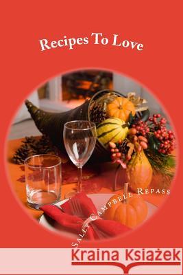 Recipes To Love Repass, Sally Campbell 9781518752827 Createspace - książka