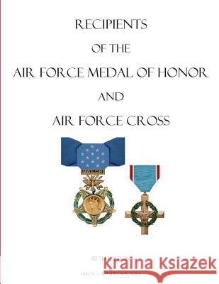 Recipients of the Air Force Medal of Honor and Air Force Cross Eric R. Caubarreaux 9781503240742 Createspace - książka