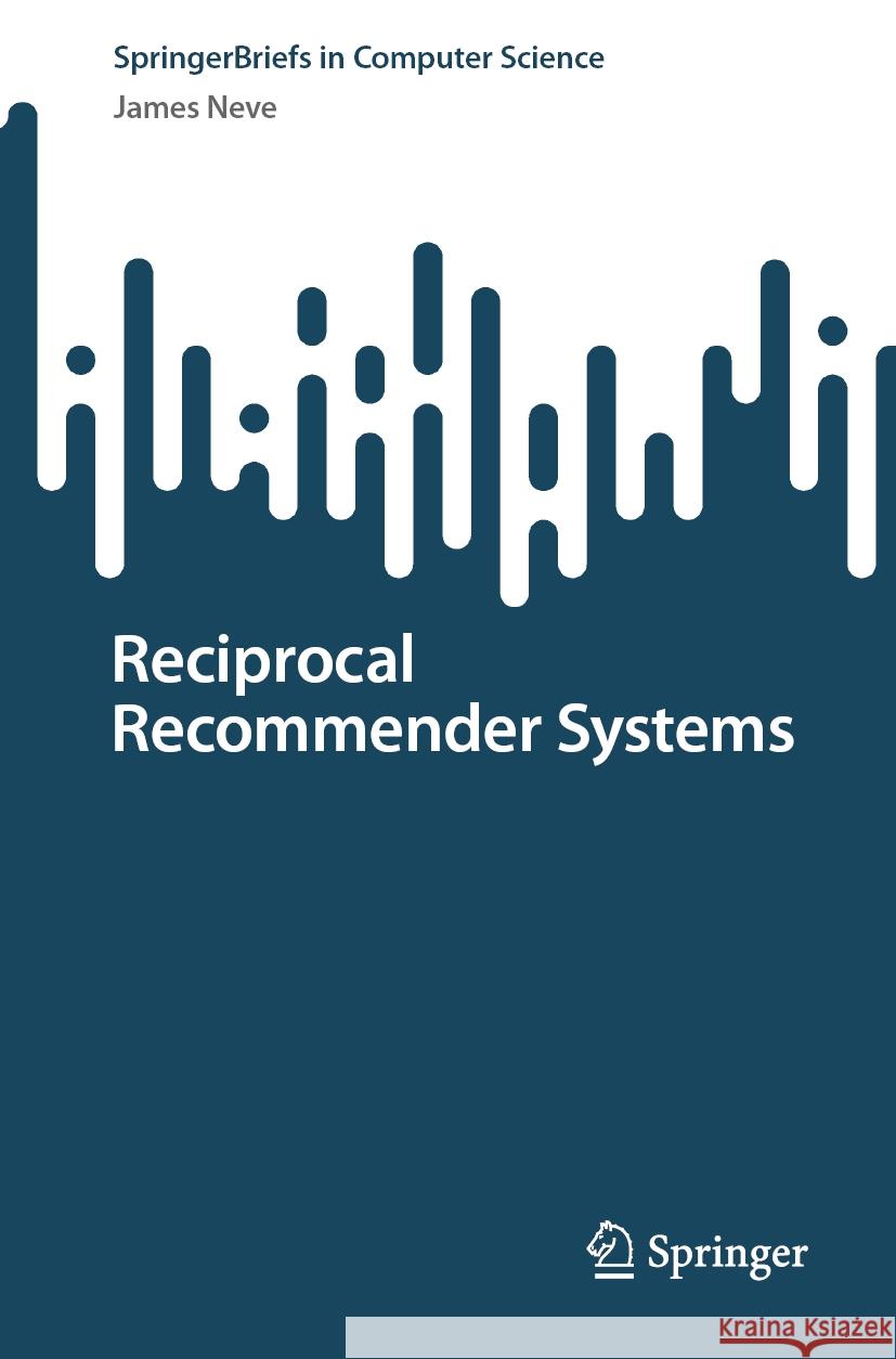 Reciprocal Recommender Systems James Neve 9783031851025 Springer Nature Switzerland - książka