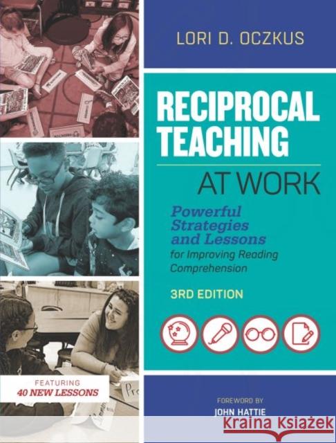 Reciprocal Teaching at Work: Powerful Strategies and Lessons for Improving Reading Comprehension Oczkus, Lori D. 9781416625995 ASCD - książka