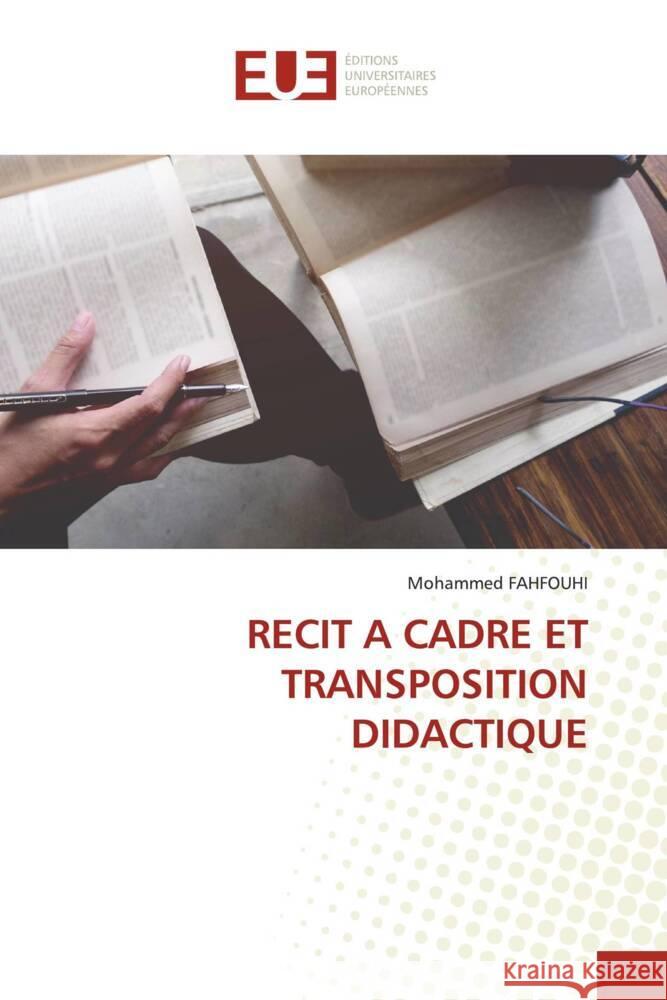 RECIT A CADRE ET TRANSPOSITION DIDACTIQUE FAHFOUHI, Mohammed 9786203444001 Éditions universitaires européennes - książka