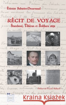 Récit de voyage: Stamboul, Téhéran et Bokhara 1891 Sabatier Desarnaud, Etienne 9782343225203 Editions L'Harmattan - książka