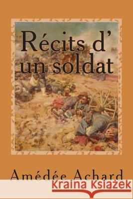 Recits d' un soldat Achard, Amedee 9781502976628 Createspace - książka