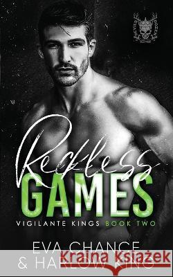 Reckless Games Eva Chance Harlow King  9781990338717 Ink Spark Press - książka