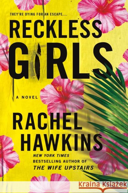 Reckless Girls: A Novel Rachel Hawkins 9781250282323 St. Martin's Publishing Group - książka