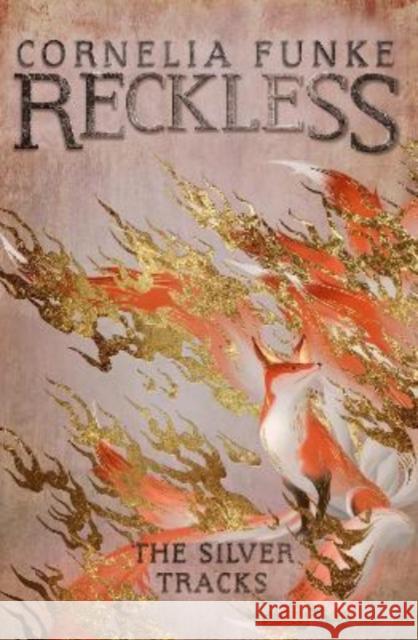 Reckless IV: The Silver Tracks Cornelia Funke 9781782693314 Pushkin Children's Books - książka