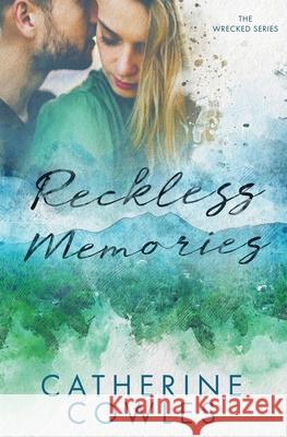 Reckless Memories Catherine Cowles 9781733596381 Pagesmith LLC - książka