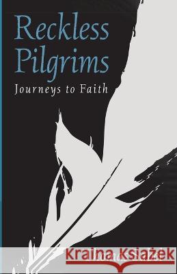 Reckless Pilgrims Thomas Sabel 9781666773507 Resource Publications (CA) - książka