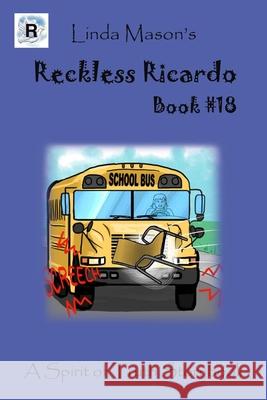 Reckless Ricardo Book #18: Linda Mason's Jessica Mulles Nona J. Maspm Linda C. Mason 9781535616614 Wavecloud, Inc - książka