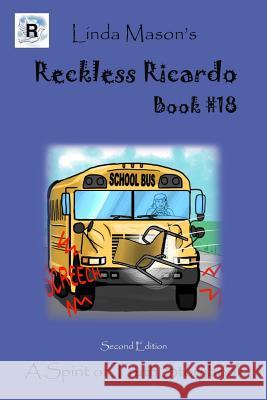 Reckless Ricardo Second Edition: Book # 18 Jessica Mulles Nona J. Mason Linda C. Mason 9781724816702 Createspace Independent Publishing Platform - książka