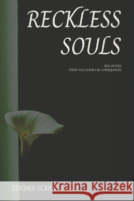 Reckless Souls Clark Sandra Clark 9798750785421 Independently published - książka