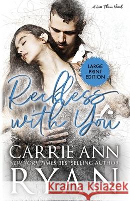 Reckless With You Carrie Ann Ryan 9781636950310 Carrie Ann Ryan - książka