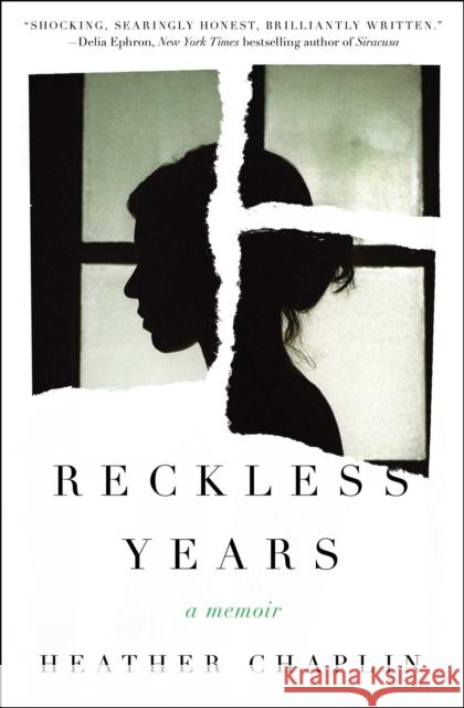 Reckless Years: A Diary of Love and Madness Heather Chaplin 9781501135002 Simon & Schuster - książka