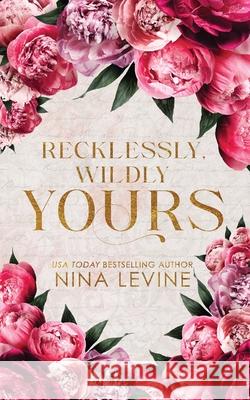 Recklessly, Wildly Yours Special Edition Nina Levine 9781923013117 Nina Levine - książka